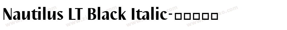 Nautilus LT Black Italic字体转换